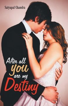 portada After All You Are My Destiny (in English)