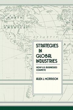 portada strategies in global industries: how u.s. businesses compete (en Inglés)