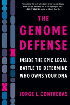 portada The Genome Defense: Inside the Epic Legal Battle to Determine who Owns Your dna (en Inglés)