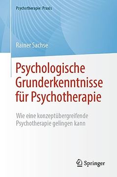 portada Psychologische Grunderkenntnisse Fã¼R Psychotherapie de Sachse (en Alemán)