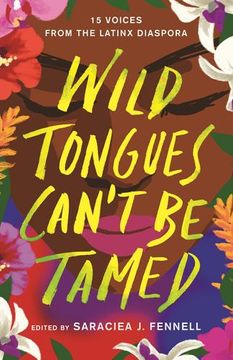 portada Wild Tongues Can't be Tamed: 15 Voices From the Latinx Diaspora [Paperback ] (in English)