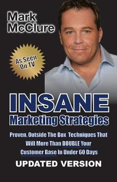 portada Insane Marketing Strategies: How To Double Your Client Base In Under 60 Days