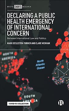 portada Declaring a Public Health Emergency of International Concern: Between International law and Politics (en Inglés)