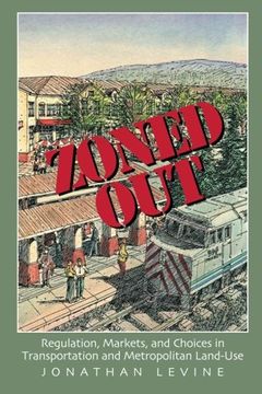 portada Zoned Out: Regulation, Markets, and Choices in Transportation and Metropolitan Land-Use (in English)