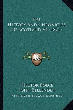 portada the history and chronicles of scotland v1 (1821) (en Inglés)