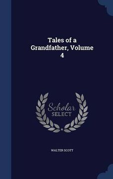portada Tales of a Grandfather, Volume 4