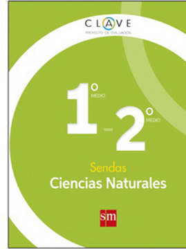 portada Ciencias Naturales 1° y 2° Medio - Clave Sendas (in Spanish)