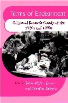 Terms of Endearment: Hollywood Romantic Comedy of the 1980S and 1990S (en Inglés)