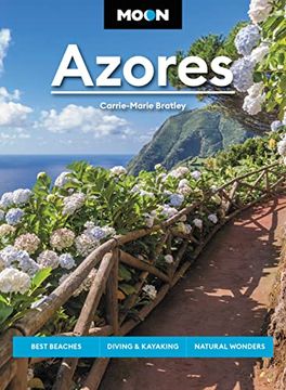 portada Moon Azores: Best Beaches, Diving & Kayaking, Natural Wonders (Travel Guide) (in English)