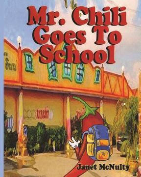 portada Mr. Chili Goes To School (en Inglés)