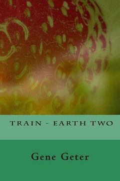 portada Train - Earth Two (en Inglés)