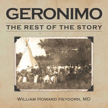 portada Geronimo: The Rest of the Story (en Inglés)