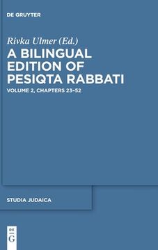 portada A Bilingual Edition of Pesiqta Rabbati: Volume 2: Chapters 23-52 
