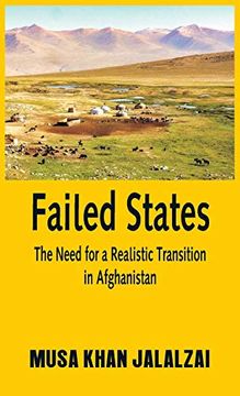 portada Failed States: The Need for a Realistic Transition in Afghanistan (en Inglés)