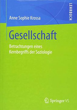 portada Gesellschaft: Betrachtungen Eines Kernbegriffs der Soziologie (in German)
