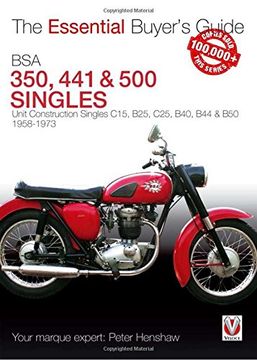 portada BSA 350, 441 & 500 Singles: Unit Construction Singles C15, B25, C25, B40, B44 & B50 1958-1973 (en Inglés)