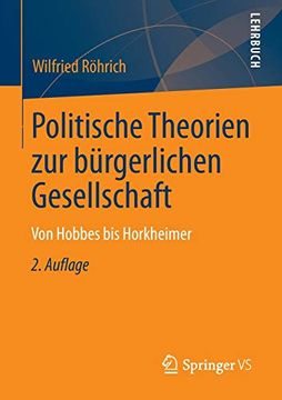 portada Politische Theorien zur Bürgerlichen Gesellschaft: Von Hobbes bis Horkheimer (en Alemán)
