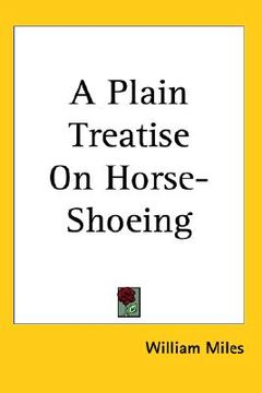 portada a plain treatise on horse-shoeing (in English)