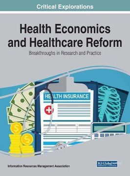 portada Health Economics and Healthcare Reform: Breakthroughs in Research and Practice (Critical Explorations)