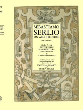 portada Sebastiano Serlio on Architecture, Volume One, Books i-v of 'tutte L'opere D'architecttura et Prospetiva': 1 (en Inglés)
