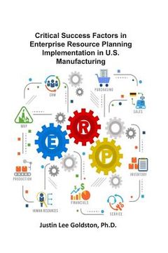 portada Critical Success Factors in Enterprise Resource Planning Implementation in U.S. Manufacturing (in English)