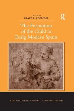 portada The Formation of the Child in Early Modern Spain (New Hispanisms: Cultural and Literary Studies)