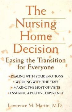 portada the nursing home decision: easing the transition for everyone (in English)