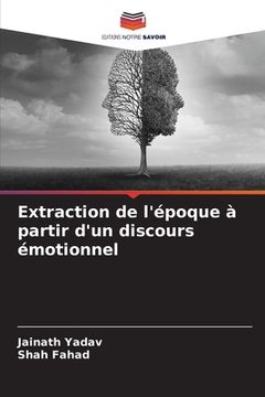 portada Extraction de l'époque à partir d'un discours émotionnel (in French)