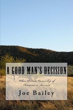 portada A Good Man's Decision (en Inglés)