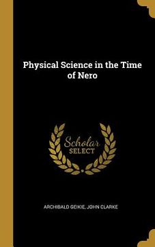 portada Physical Science in the Time of Nero (en Inglés)