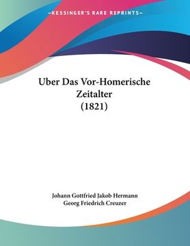 portada Uber Das Vor-Homerische Zeitalter (1821) (en Alemán)