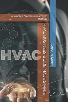 portada HVAC Business Guide Made Simple: A simple HVAC business help manual
