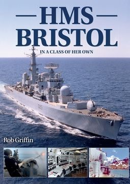 portada HMS Bristol: In a Class of Her Own (en Inglés)