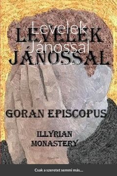 portada Levelek Jánossal: Levelek, vallás, menekülés (en Húngaro)