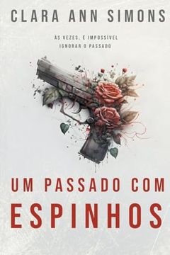 portada Um passado com espinhos (in Portuguese)