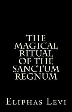 portada The Magical Ritual of the Sanctum Regnum: Interpreted by the Tarot Trumps (en Inglés)