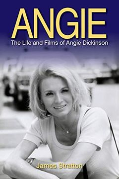 portada Angie: The Life and Films of Angie Dickinson (in English)