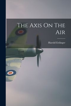 portada The Axis On The Air (in English)