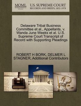 portada delaware tribal business committee et al., appellants, v. wanda june weeks et al. u.s. supreme court transcript of record with supporting pleadings (in English)