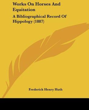 portada works on horses and equitation: a bibliographical record of hippology (1887)