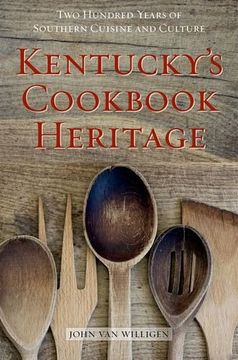portada Kentucky's Cookbook Heritage: Two Hundred Years of Southern Cuisine and Culture