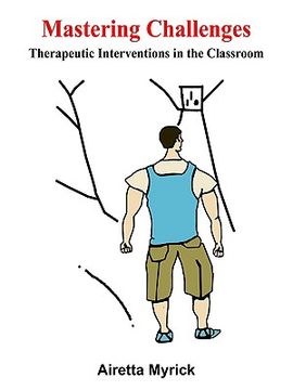 portada mastering challenges: therapeutic interventions in the classroom (en Inglés)