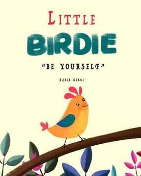 portada Little Birdie: be yourself (en Inglés)