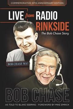 portada Live from Radio Rinkside: The Bob Chase Story (en Inglés)