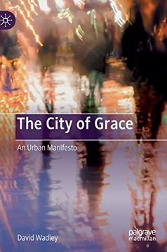 portada The City of Grace: An Urban Manifesto (in English)