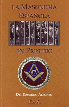 portada La Masonería Española en Presidio