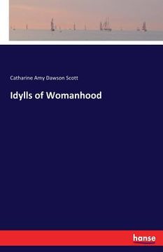 portada Idylls of Womanhood (en Inglés)