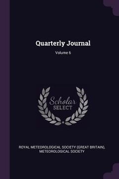 portada Quarterly Journal; Volume 6 (en Inglés)