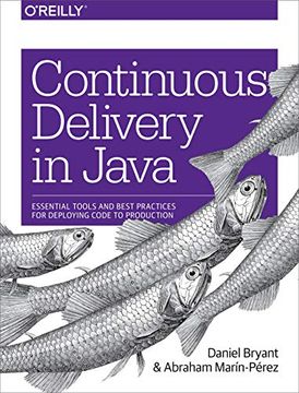 portada Continuous Delivery in Java: Essential Tools and Best Practices for Deploying Code to Production (en Inglés)