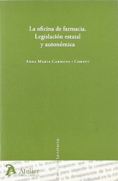 portada Oficina de farmacia, la. Legislacion estatal y autonomica. (in Spanish)